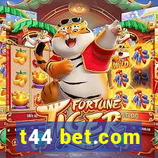 t44 bet.com